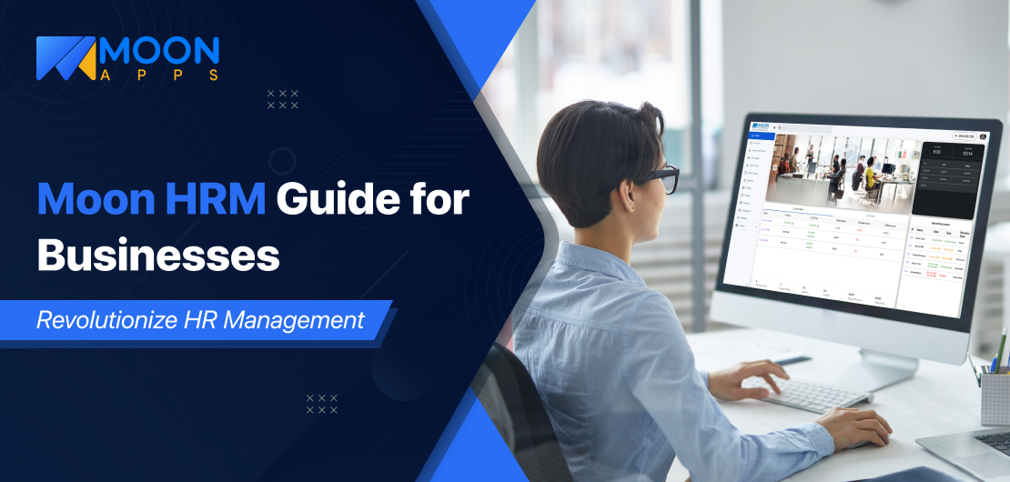 Moon HRM Guide for Businesses: Revolutionize HR Management
